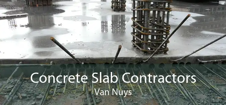 Concrete Slab Contractors Van Nuys